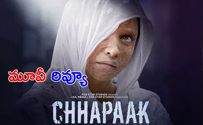 Chhapaak Movie Review And Rating in Telugu - Sakshi