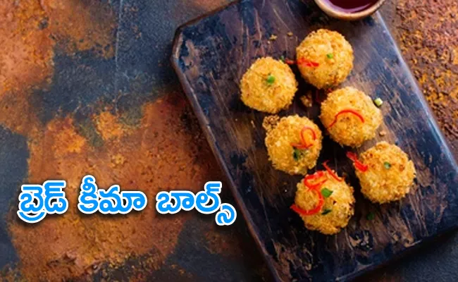 Have You Ever Heard About Bread Keema Balls. Here Is The Recipe - Sakshi